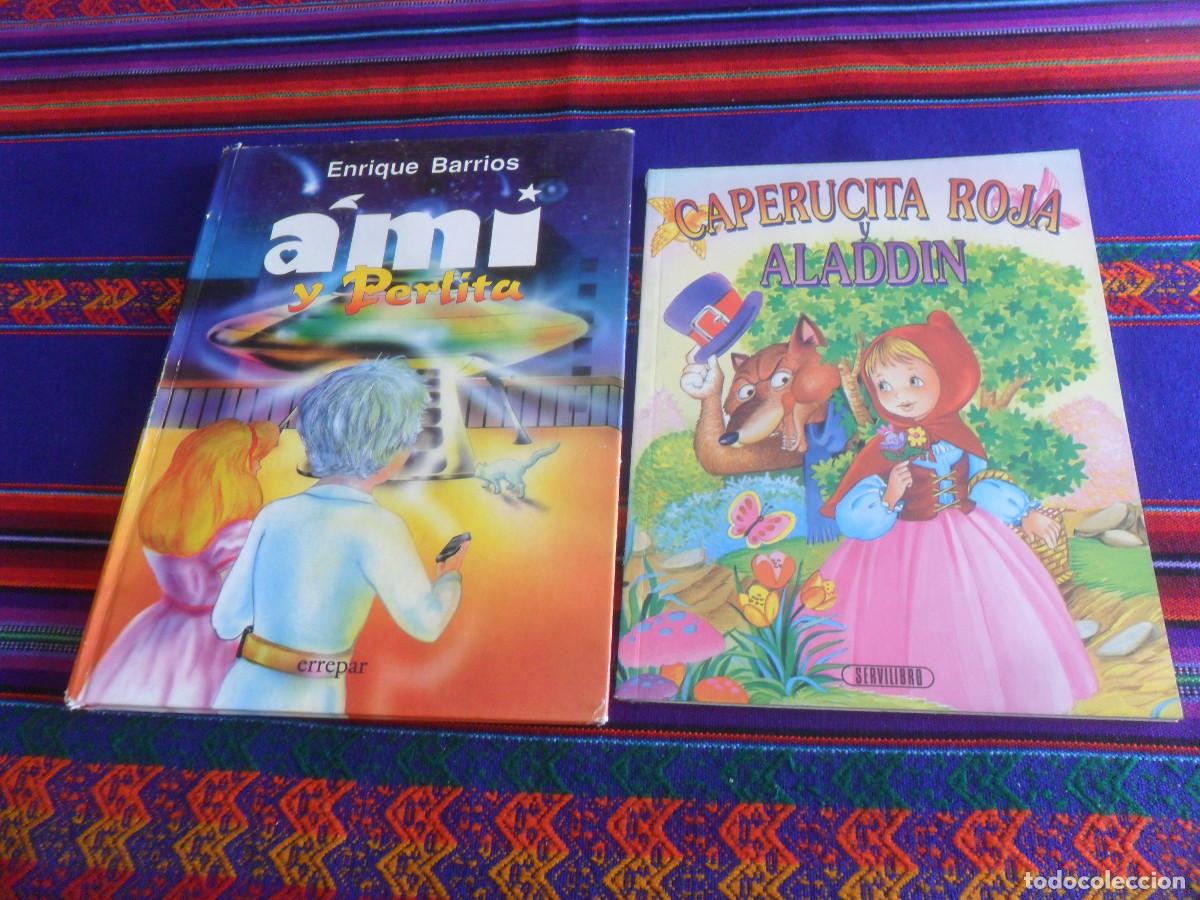 Libros de segunda mano: AMI Y PERLITA DE ENRIQUE BARRIOS ERREPAR 1998. REGALO CAPERUCITA ROJA Y ALADDIN SERVILIBRO. MUY RARO