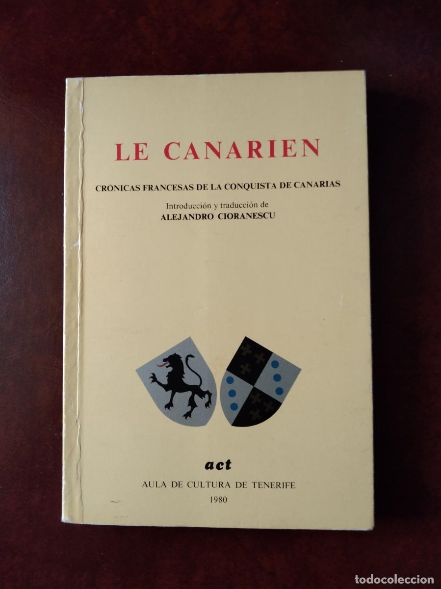 Libros de segunda mano: LE CANARIEN - CRONICAS FRANCESAS DE LA CONQUISTA DE CANARIAS