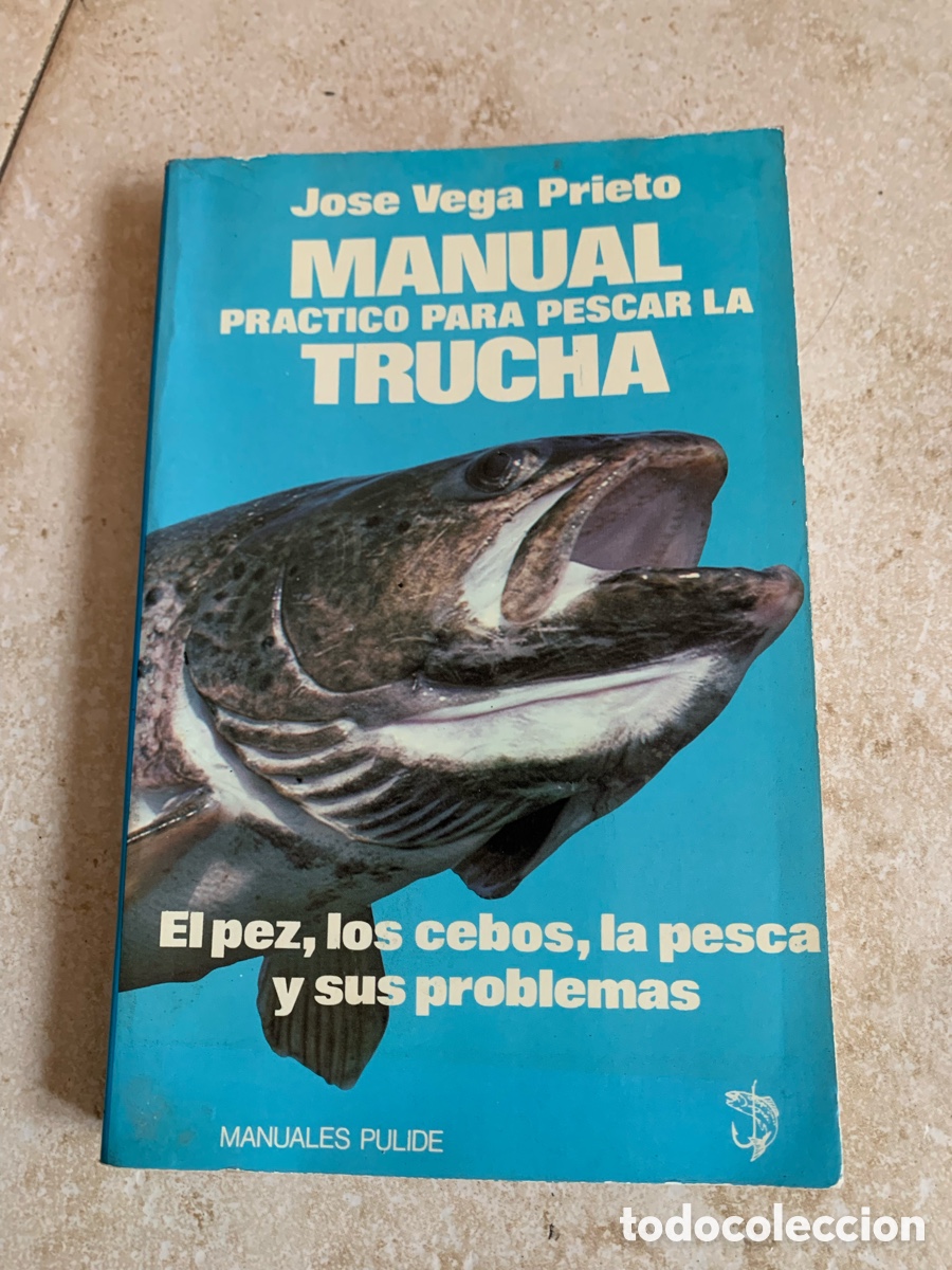 Libros de segunda mano: MANUAL PR&Aacute;CTICO PARA PESCAR LA TRUCHA. EL PEZ, LOS CEBOS, LA PESCA Y SUS PROBLEMAS 1981