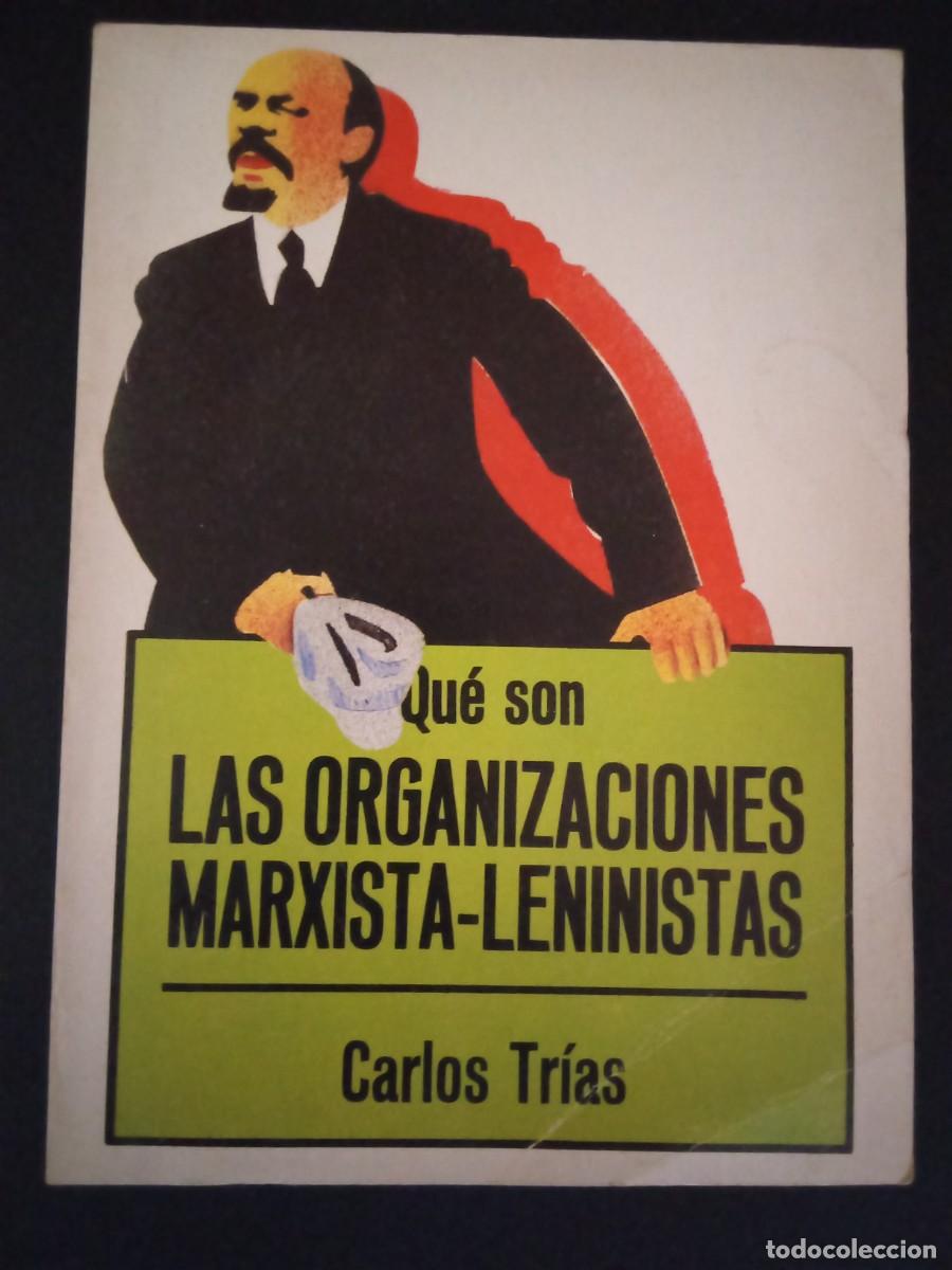 Libros de segunda mano: CARLOS TR&Iacute;AS.- Qu&eacute; son las organizaciones marxista-leninistas. La Gaya Ciencia (1976). 17 cm. 77 p&aacute;g
