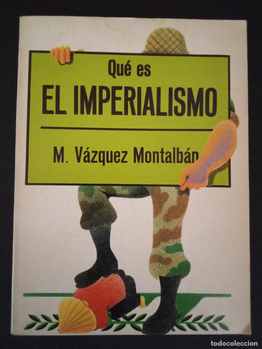 Libros de segunda mano: MANUEL V&Aacute;ZQUEZ MONTALB&Aacute;N.- Qu&eacute; es el imperialismo. La Gaya Ciencia (1976). 17 cm. 79 p&aacute;ginas. xxx gr
