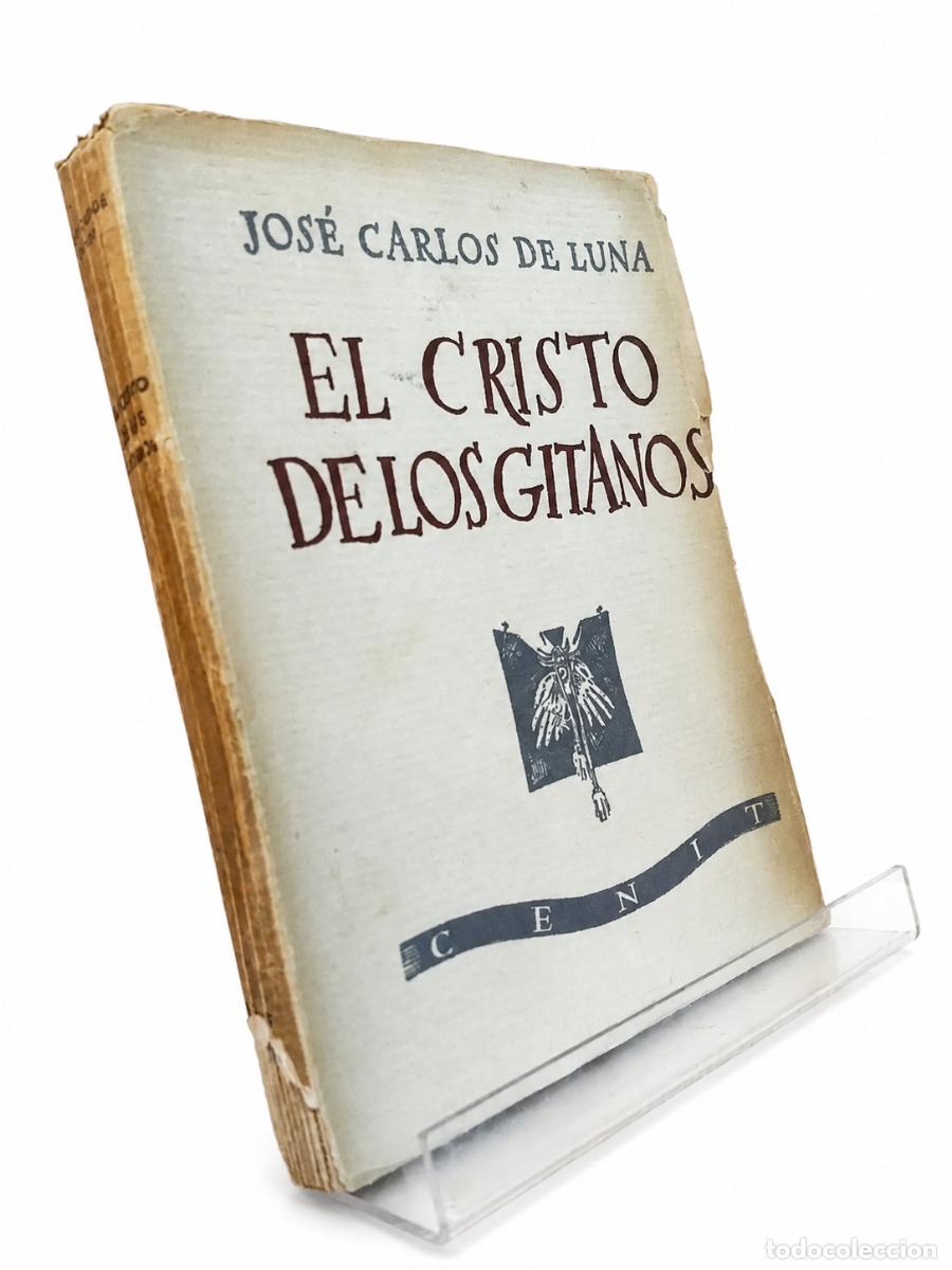 Second hand books: JOS&Eacute; CARLOS DE LUNA &ndash; EL CRISTO DE LOS GITANOS &ndash; EDITORIAL C&Eacute;NIT LM