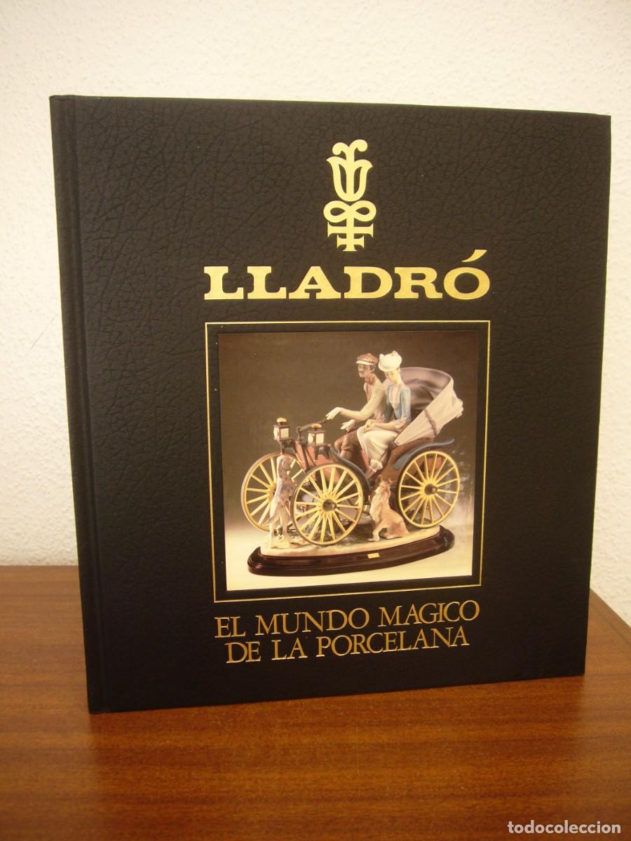 Libros de segunda mano: LLADR&Oacute;. EL MUNDO M&Aacute;GICO DE LA PORCELANA (SALVAT, 1988) MUY BUEN ESTADO