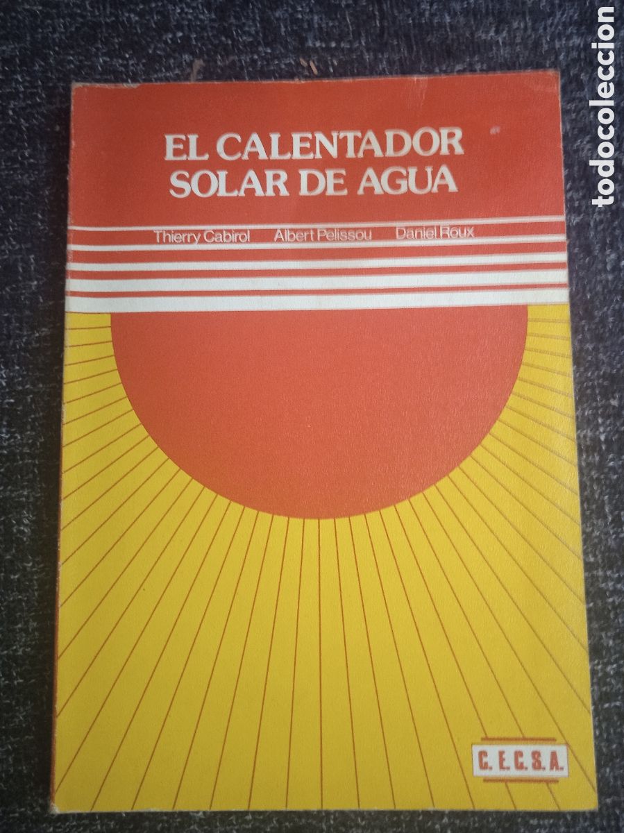 Libri di seconda mano: EL Calentador solar de agua / Thierry Cabirol - Albert Pelissou
