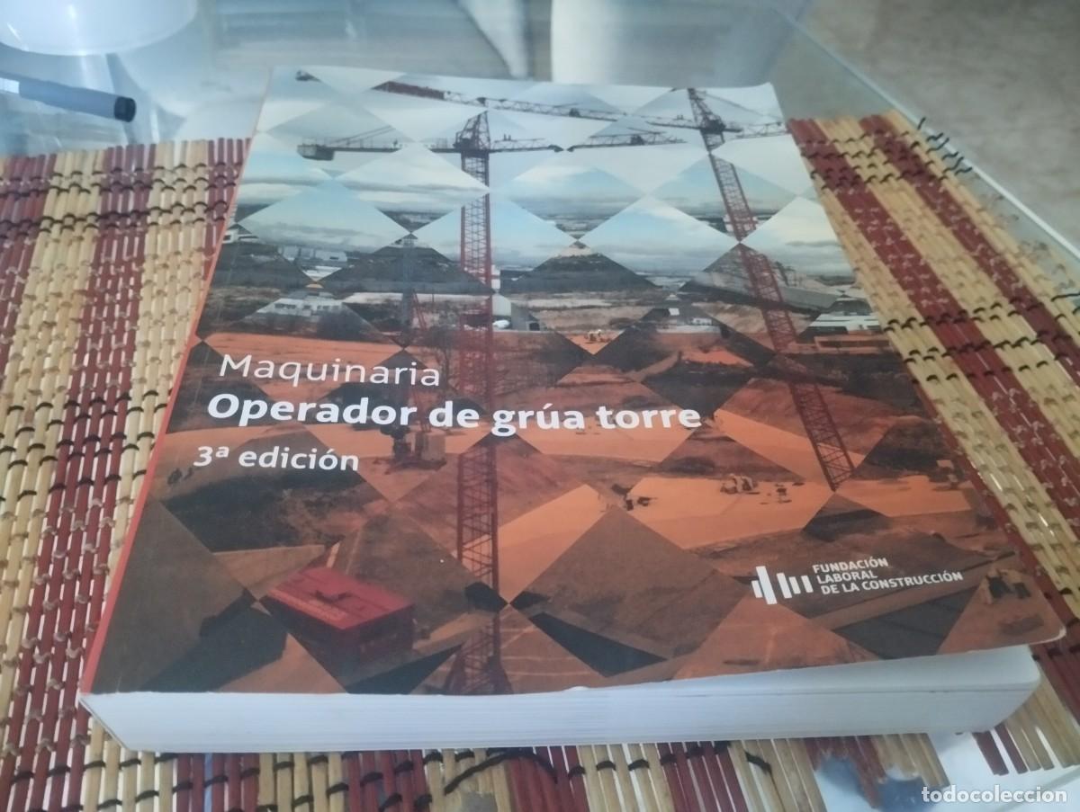 Libros de segunda mano: GRAN TOMO MANUAL MAQUINARIA OPERADOR DE GR&Uacute;A TORRE FUNDACION LABORAL DE LA CONSTRUCCI&Oacute;N A&Ntilde;O 2021