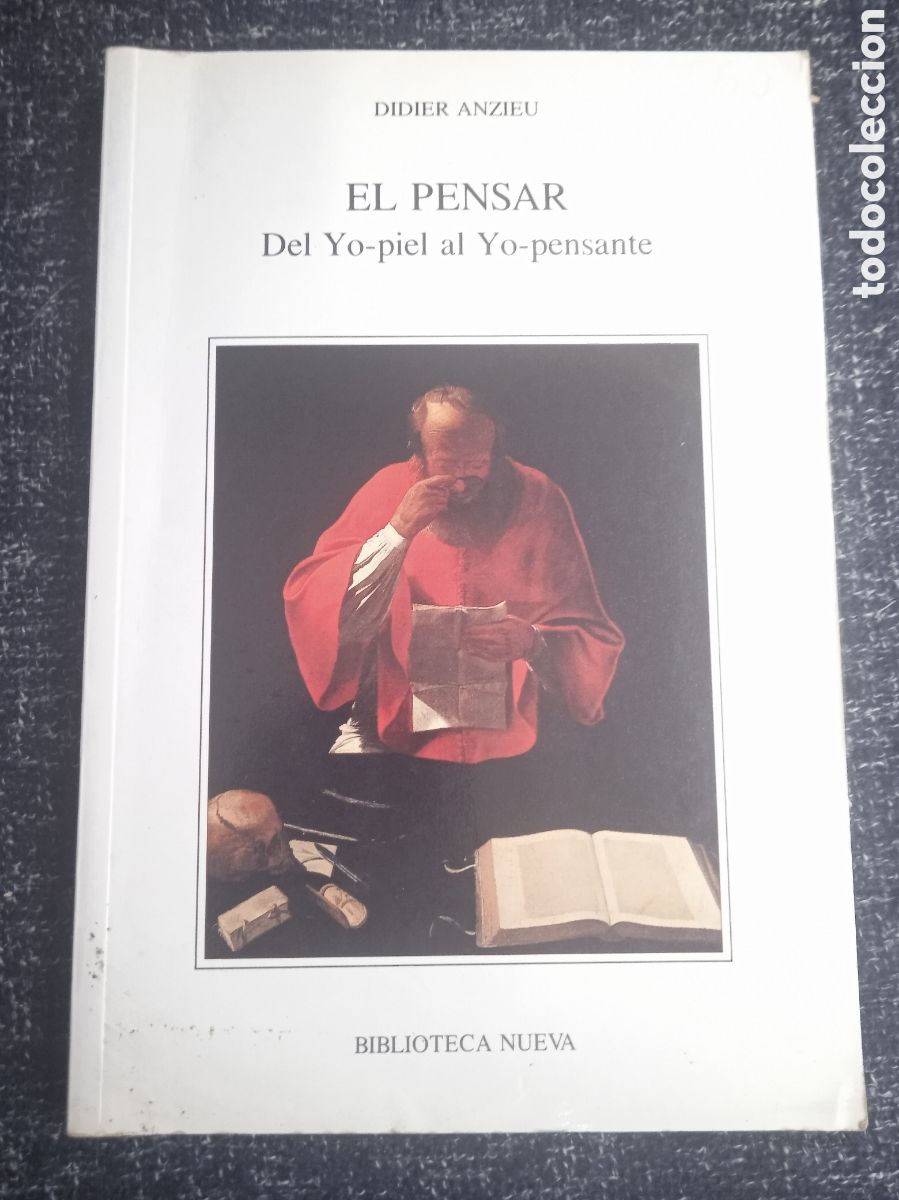 Libros de segunda mano: EL PENSAR. DEL YO-PIEL AL YO-PENSANTE / DIDIER ANZIEU