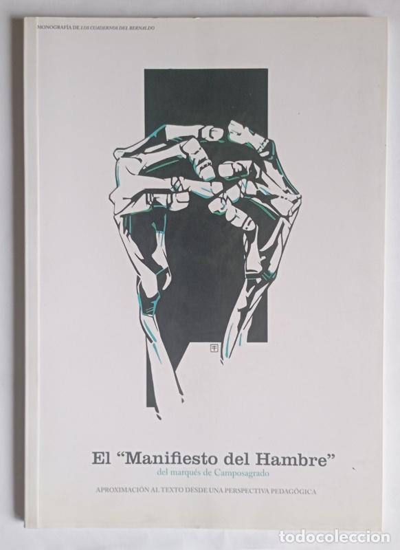 Libros de segunda mano: EL MANIFIESTO DEL HAMBRE-JOSE M&ordf; BERNALDO DE QUIROS Y LLANES-EDIT. I.E.S. BERNALDO DE QUIROS. MIERES