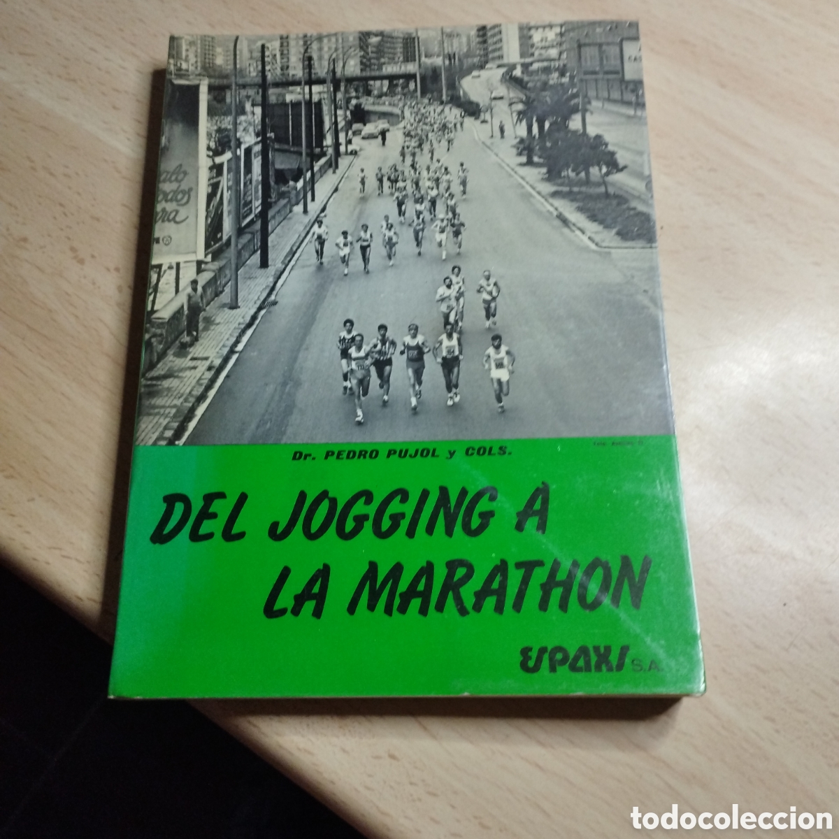Libros de segunda mano: Del Jogging a la Marath&oacute;n. Dr Pedro Pujol y Cols. 1981. Espaxs.
