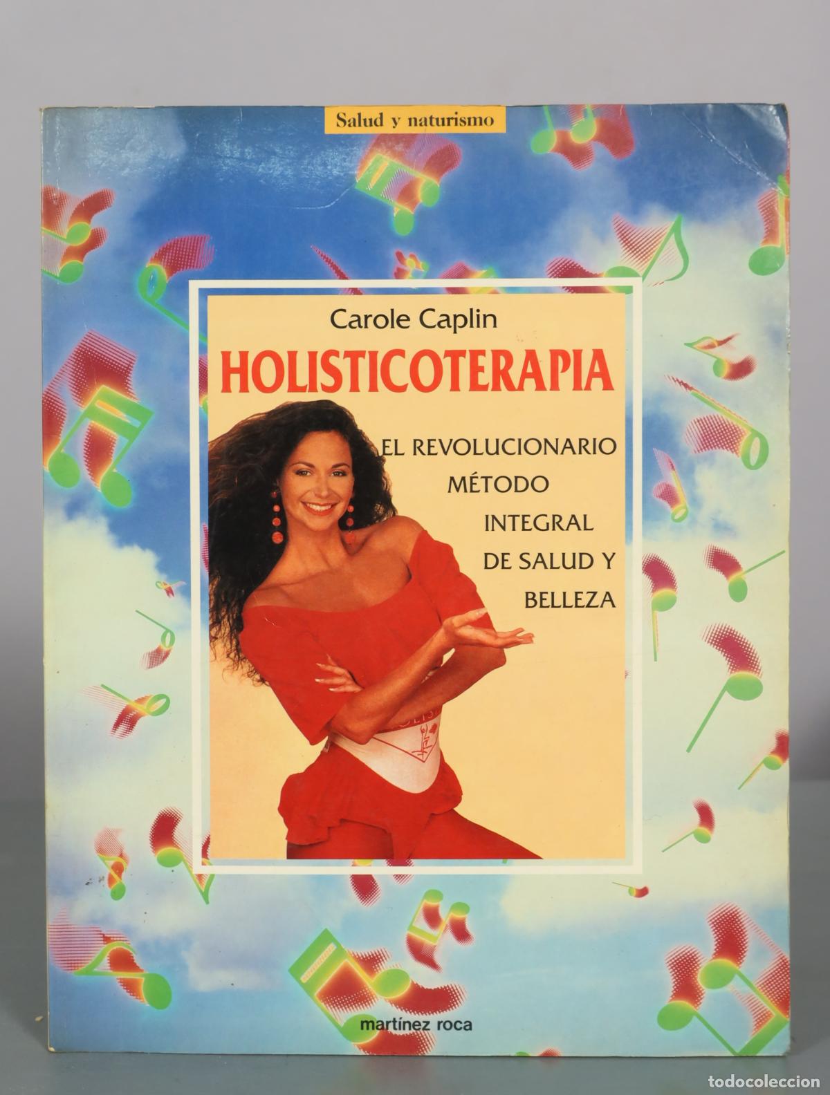 Libros de segunda mano: Holisticoterapia - Carole Caplin - Ediciones Mart&iacute;nez Roca