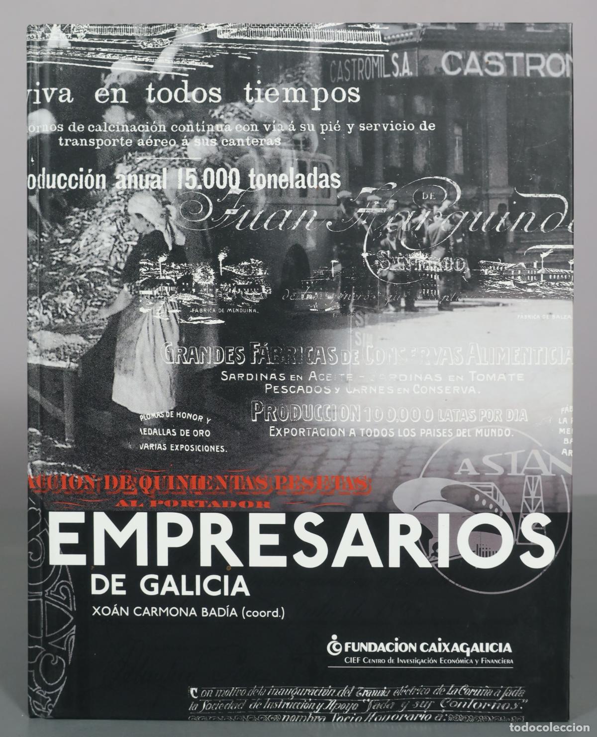 Libros de segunda mano: Empresarios de Galicia - Xo&aacute;n Carmona Bad&iacute;a - Fundaci&oacute;n Caixa Galicia