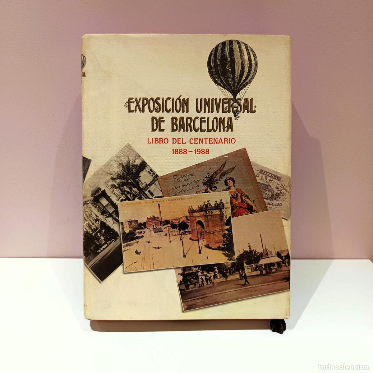 Libros de segunda mano: Exposici&oacute;n Universal de Barcelona. Libro del Centenario (1888-1988)