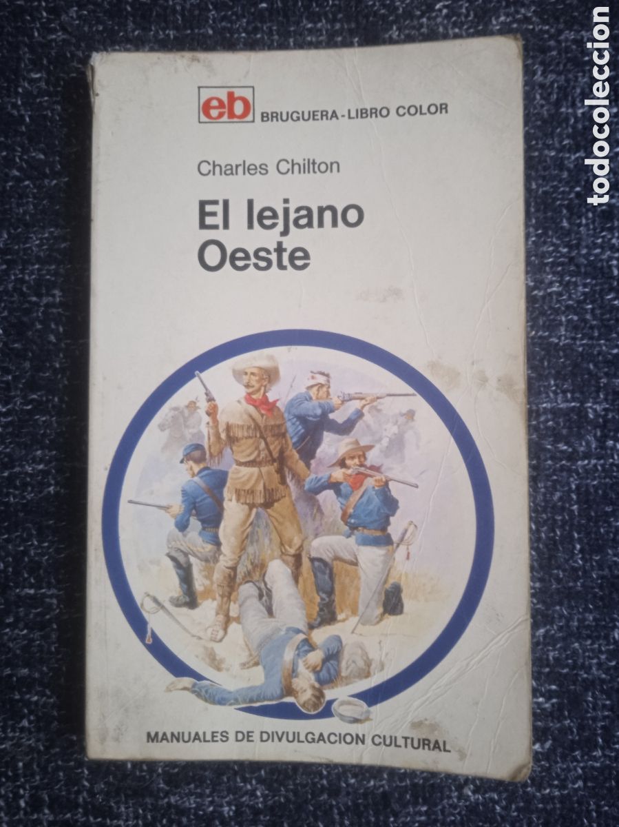 Libros de segunda mano: EL LEJANO OESTE / CHARLES CHILTON -ED. BRUGUERA