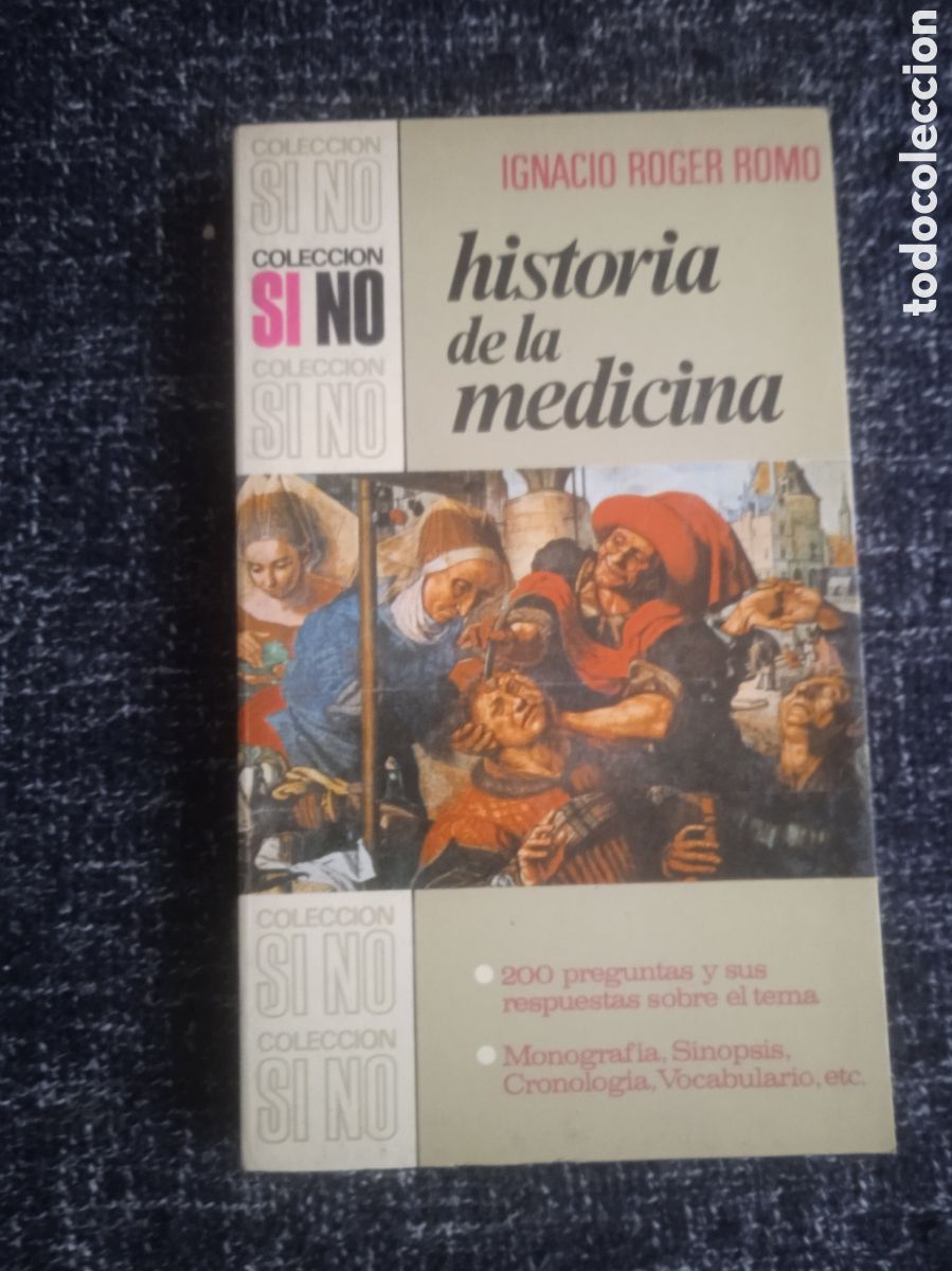 Libros de segunda mano: COLECCION SI - NO -HISTORIA DE LA MEDICINA. / IGNACIO ROGER ROMO -ED. BRUGUERA