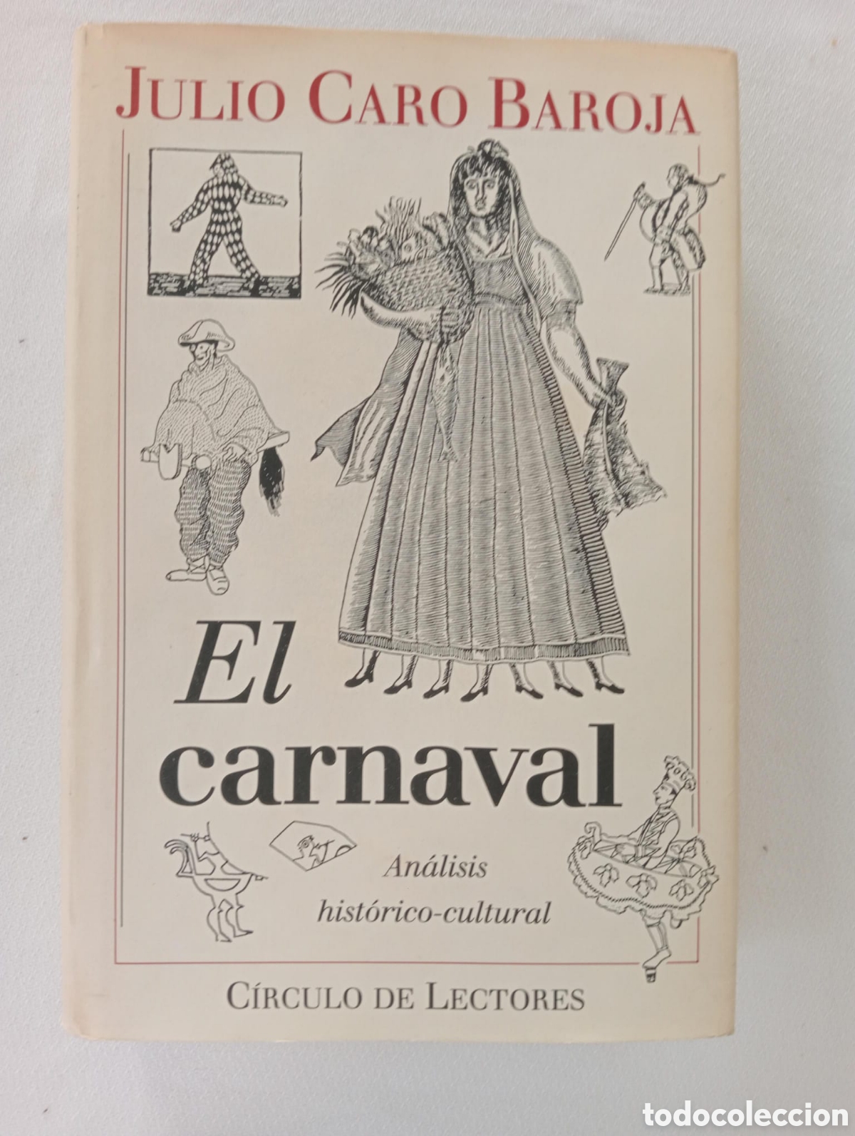 Libros de segunda mano: El Carnaval. An&aacute;lisis hist&oacute;rico-cultural / Julio Caro Baroja