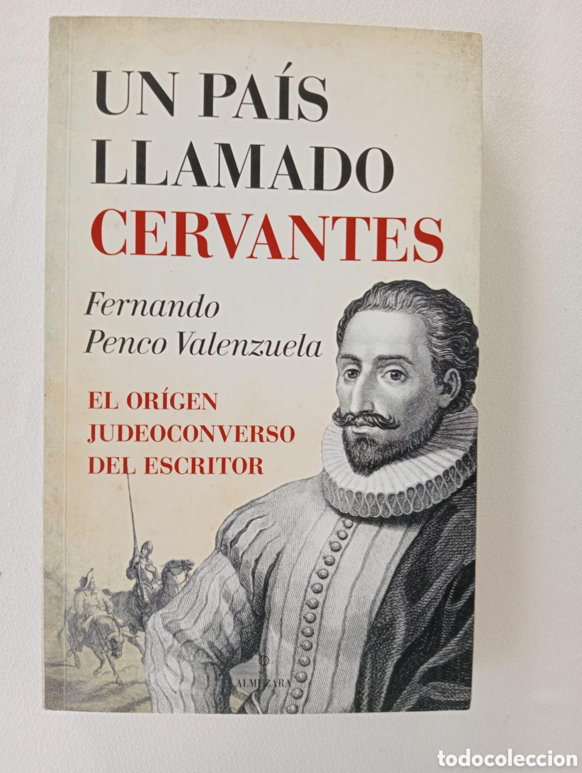 Libros de segunda mano: Un pa&iacute;s llamado Cervantes. El origen judeoconverso del escritor / Fernando Penco Valenzuela
