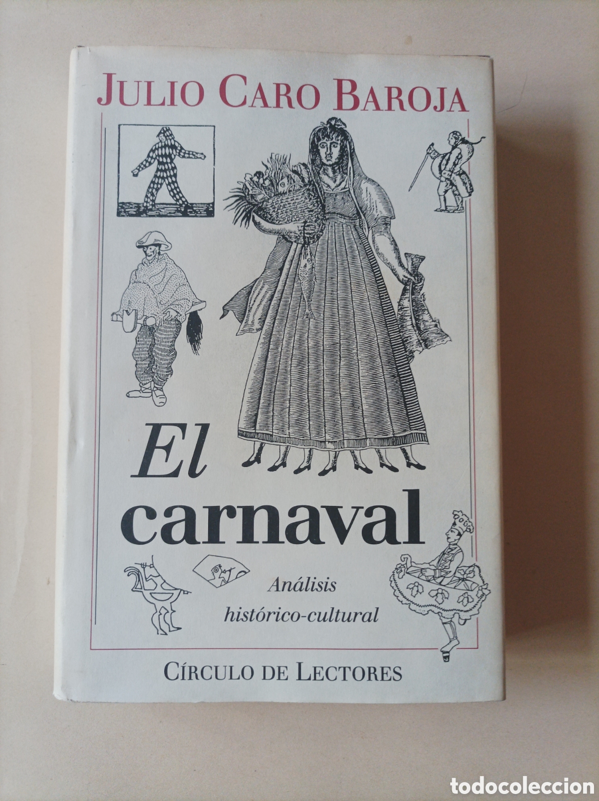 Libros de segunda mano: El Carnaval. An&aacute;lisis hist&oacute;rico-cultural / Julio Caro Baroja