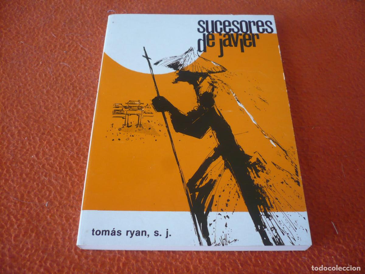 Libros de segunda mano: SUCESORES DE JAVIER LOS JESUITAS EN CHINA ( TOMAS RYAN ) MISIONEROS HISTORIA CRISTIANISMO ORIENTE