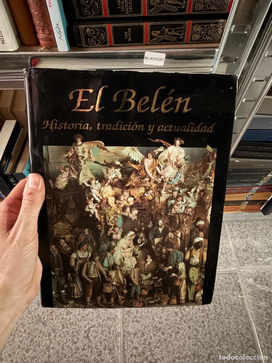 Libros de segunda mano: BLAS102D El Bel&eacute;n. Historia, tradici&oacute;n y actualidad