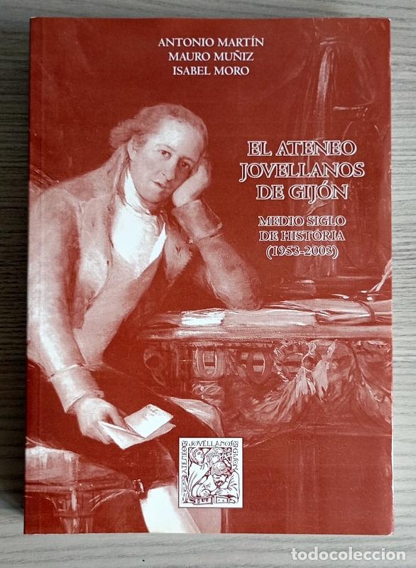 Libros de segunda mano: EL ATENEO JOVELLANOS DE GIJON - MEDIO SIGLO DE HISTORIA ( 1953 - 2003 ) - VARIOS AUTORES