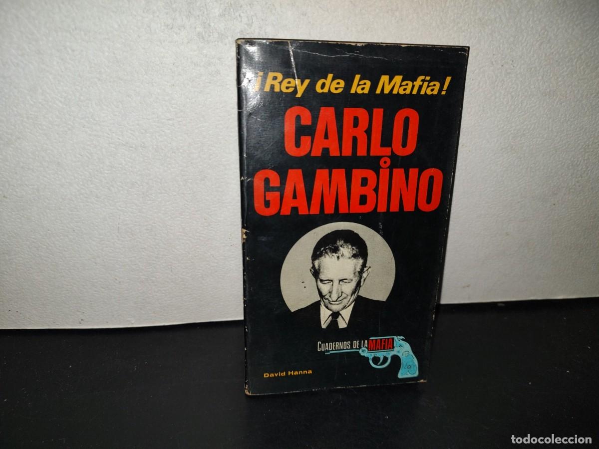 Libros de segunda mano: 200- &iexcl;Rey De La Mafia! Carlo Gambino - David Hanna. Editorial Novaro - Primera Edici&oacute;n 1976