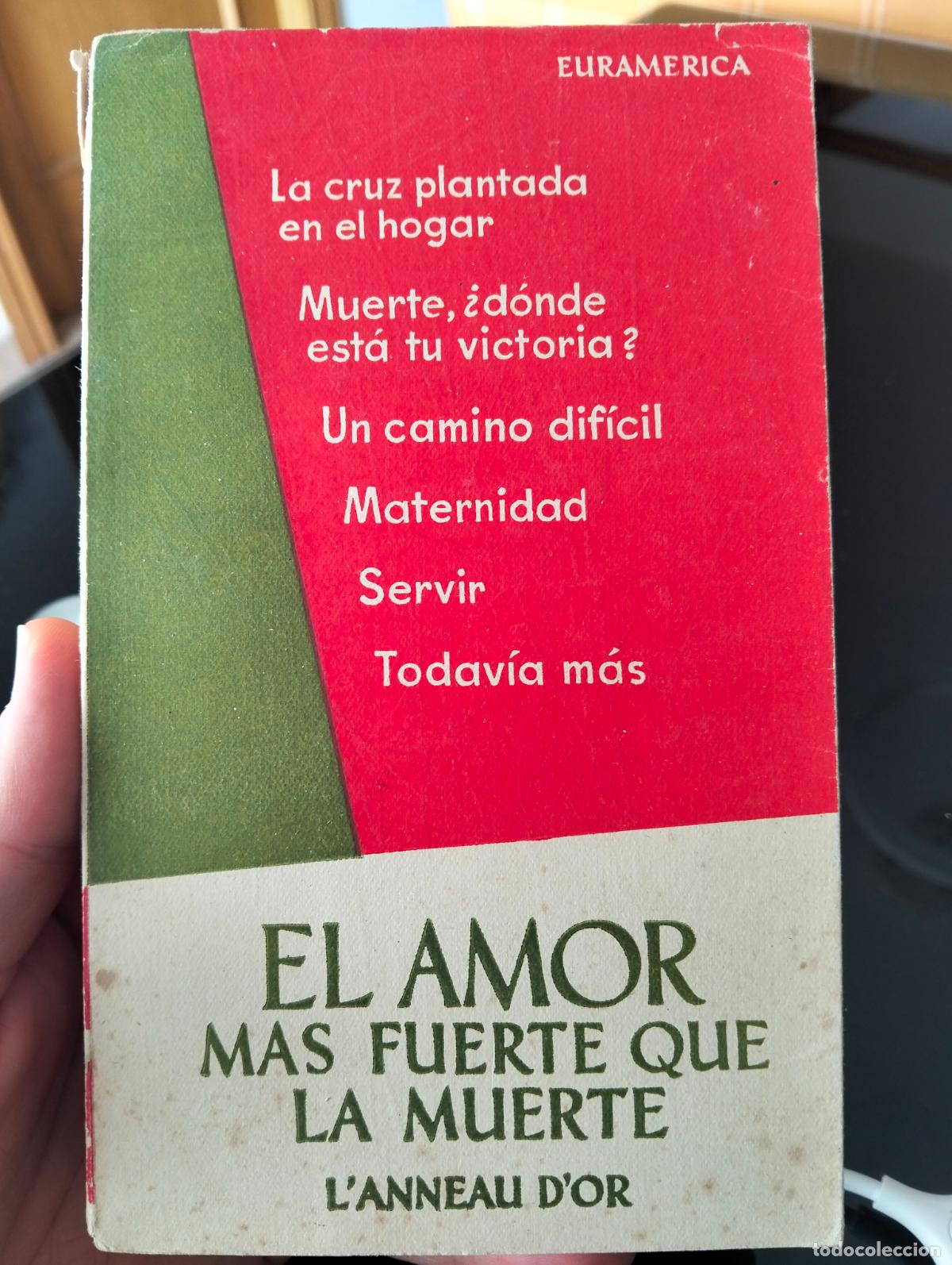 Libros de segunda mano: Literatura. El Amor mas Fuerte que la Muerte, Varios, L'Anneau D'or, Euramerica,1962 VISITA CATALOGO