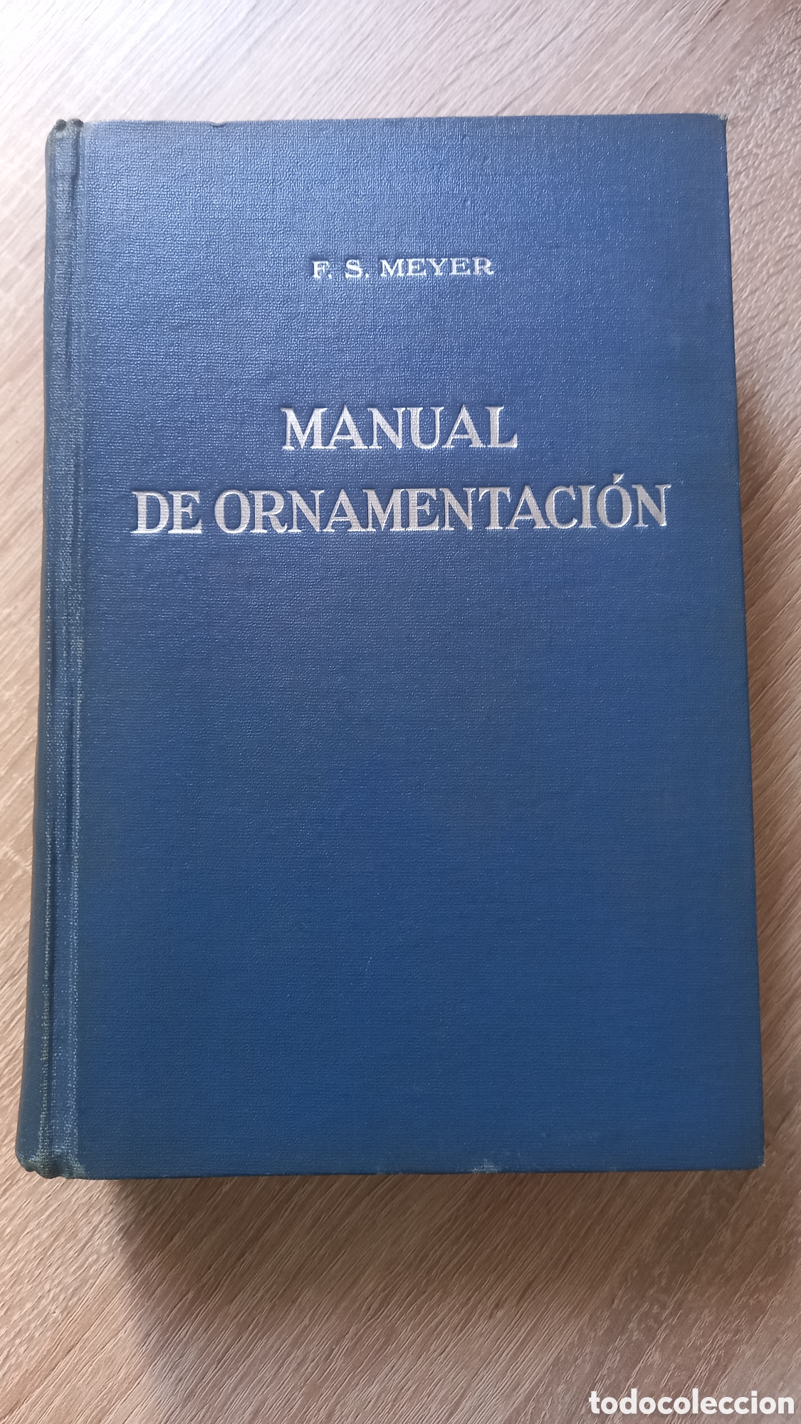 Libros de segunda mano: Manual de Ornamentaci&oacute;n. F. S. Meyer. Gustavo Gil&iacute; 1948