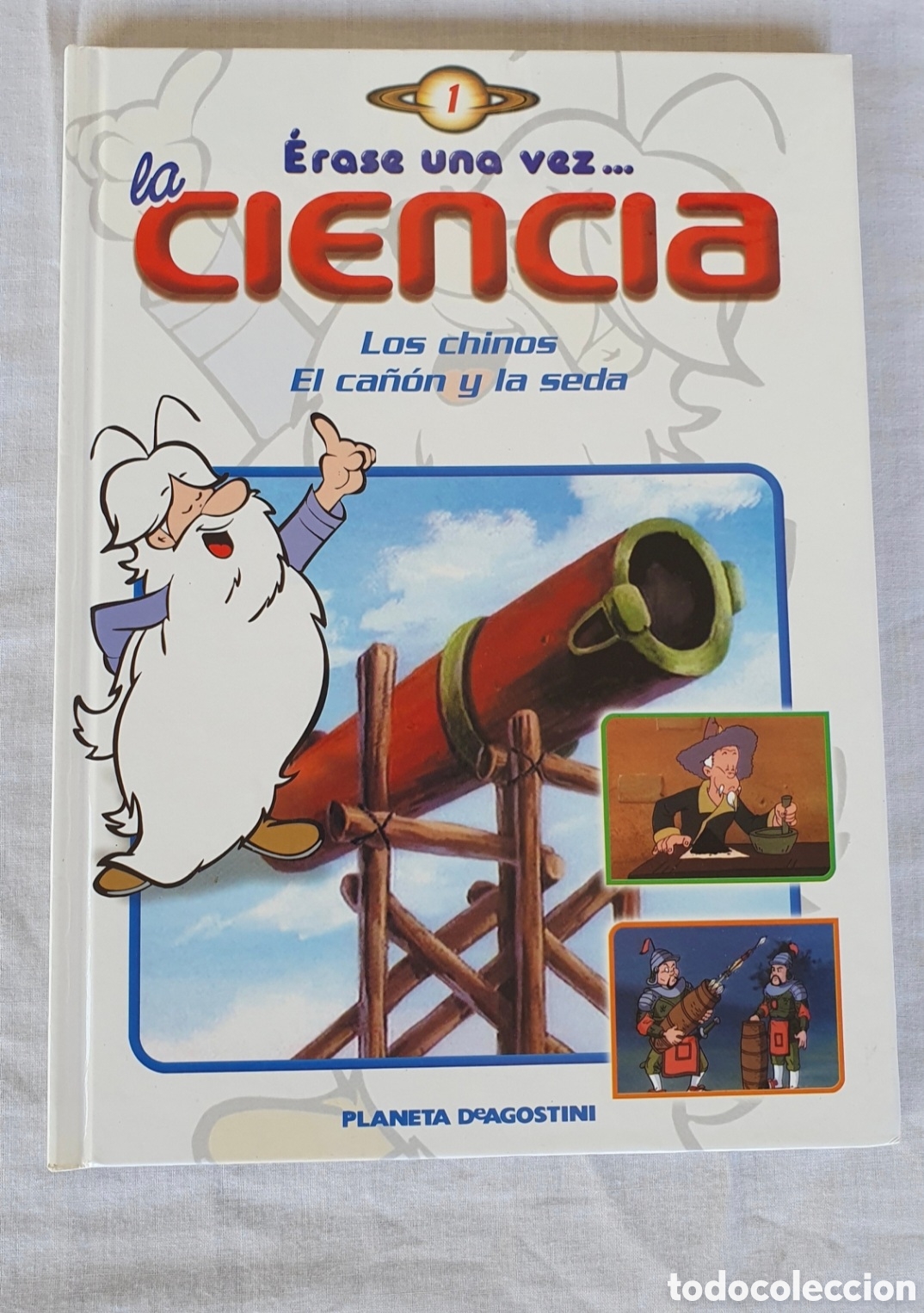 Libros de segunda mano: &Eacute;rase una vez..la Ciencia Planeta DeAgostini 2006.Los chinos. El ca&ntilde;&oacute;n y la seda