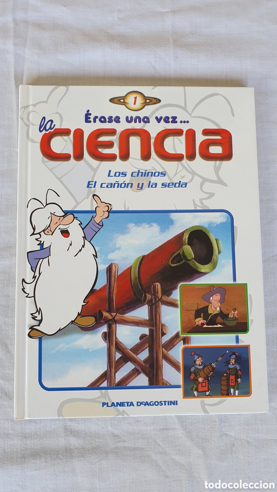 Libros de segunda mano: &Eacute;rase una vez.. la Ciencia Planeta DeAgostini 2006.Los chinos. El ca&ntilde;&oacute;n y la seda