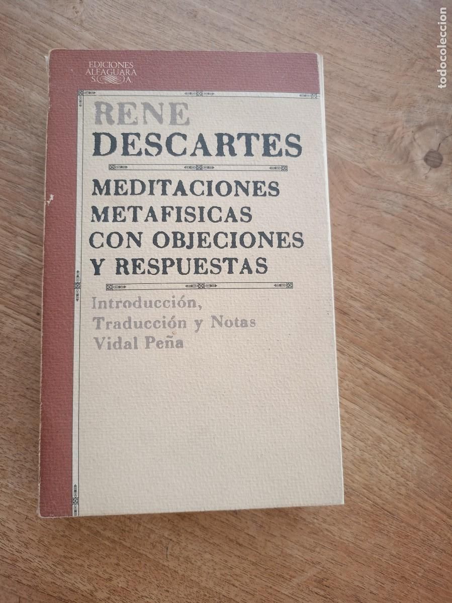 Libros de segunda mano: RENE DESCARTES. MEDITACIONES METAFISICAS CON OBJECIONES Y RESPUESTAS. ALFAGUARA 1977.