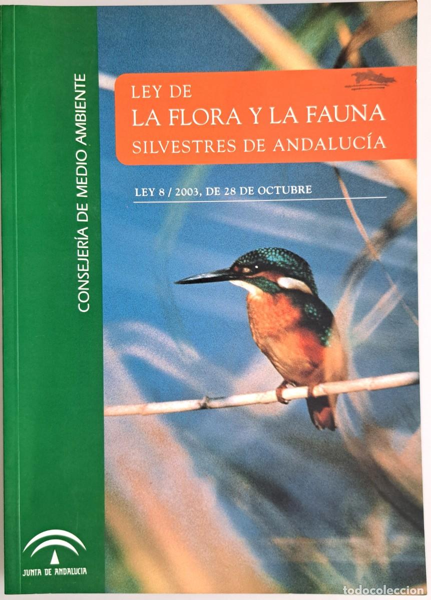 Libros de segunda mano: Ley de la Flora y la Fauna Silvestres de Andaluc&iacute;a