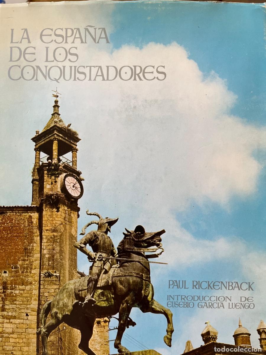 Libros de segunda mano: La Espa&ntilde;a de los conquistadores, Paul Rickenback, Intro.: Garc&iacute;a Luengo, 1967 Ilustrado