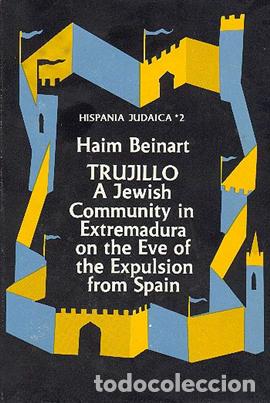 Libros de segunda mano: Trujillo A Jewish Community in Extremadura on the Eve of the Expulsion from Spain. Hispania Judaica
