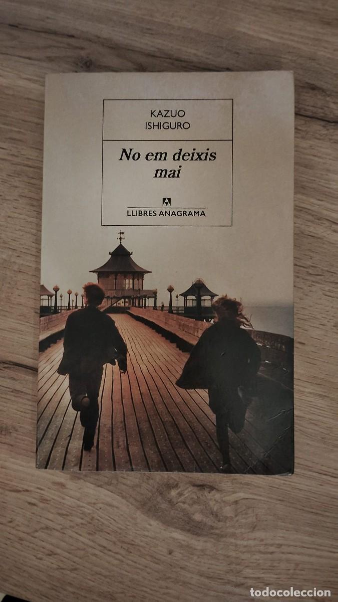 Libros de segunda mano: No em deixis mai | Kazuo Ishiguro | Llibres Anagrama