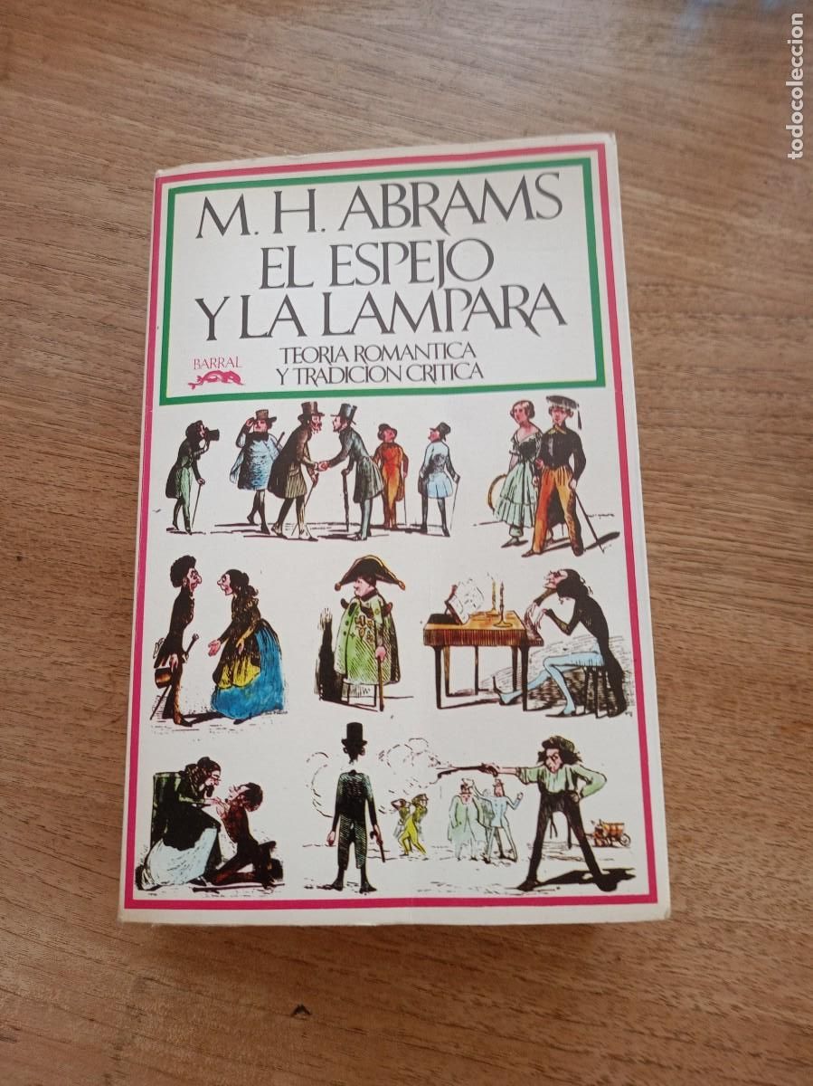 Libros de segunda mano: El espejo y la l&aacute;mpara: teor&iacute;a rom&aacute;ntica y tradici&oacute;n cr&iacute;tica. Barral Editores. 1975
