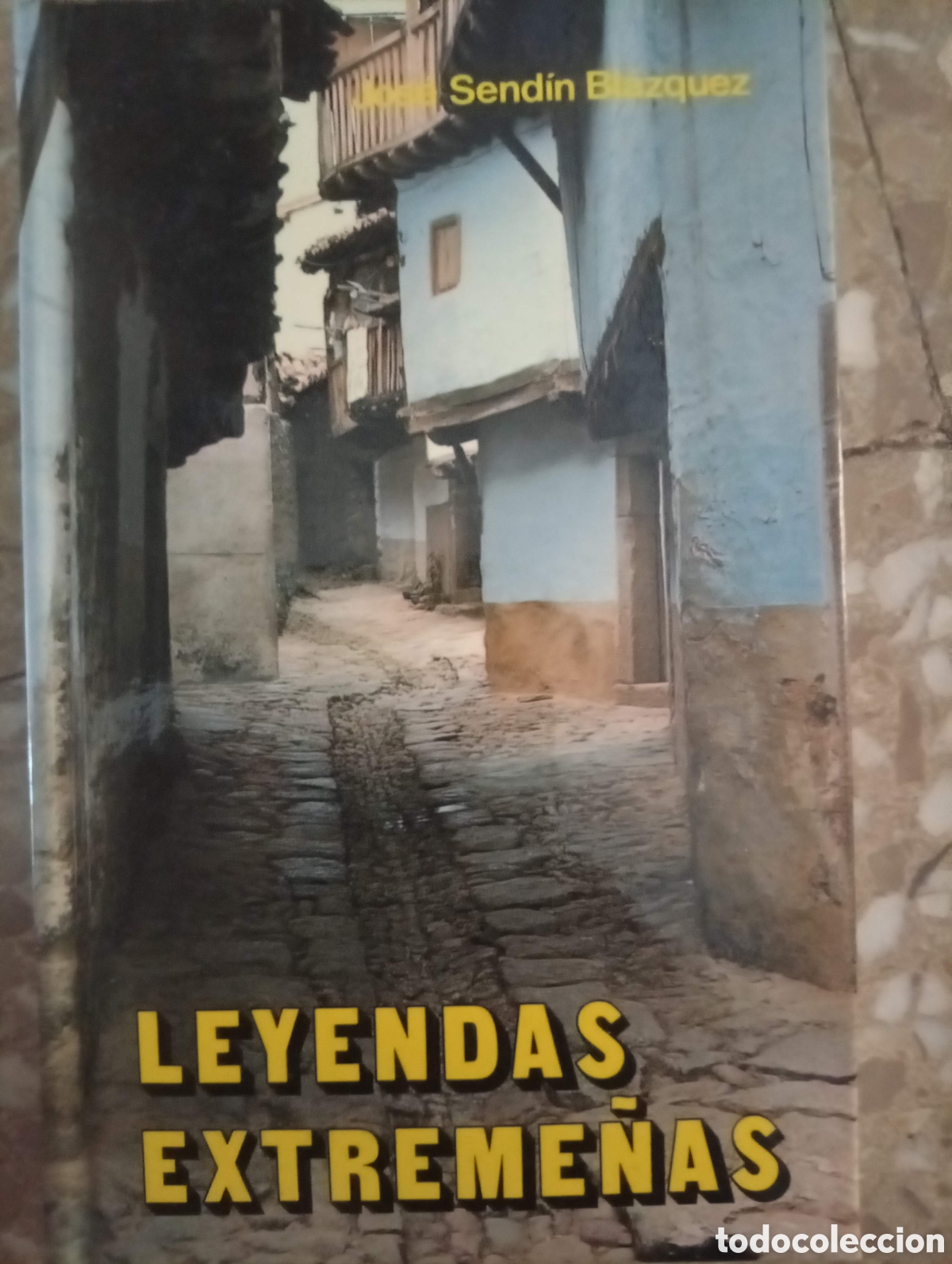 Libros de segunda mano: Leyendas Extreme&ntilde;as. Jos&eacute; Sendin Bl&aacute;zquez