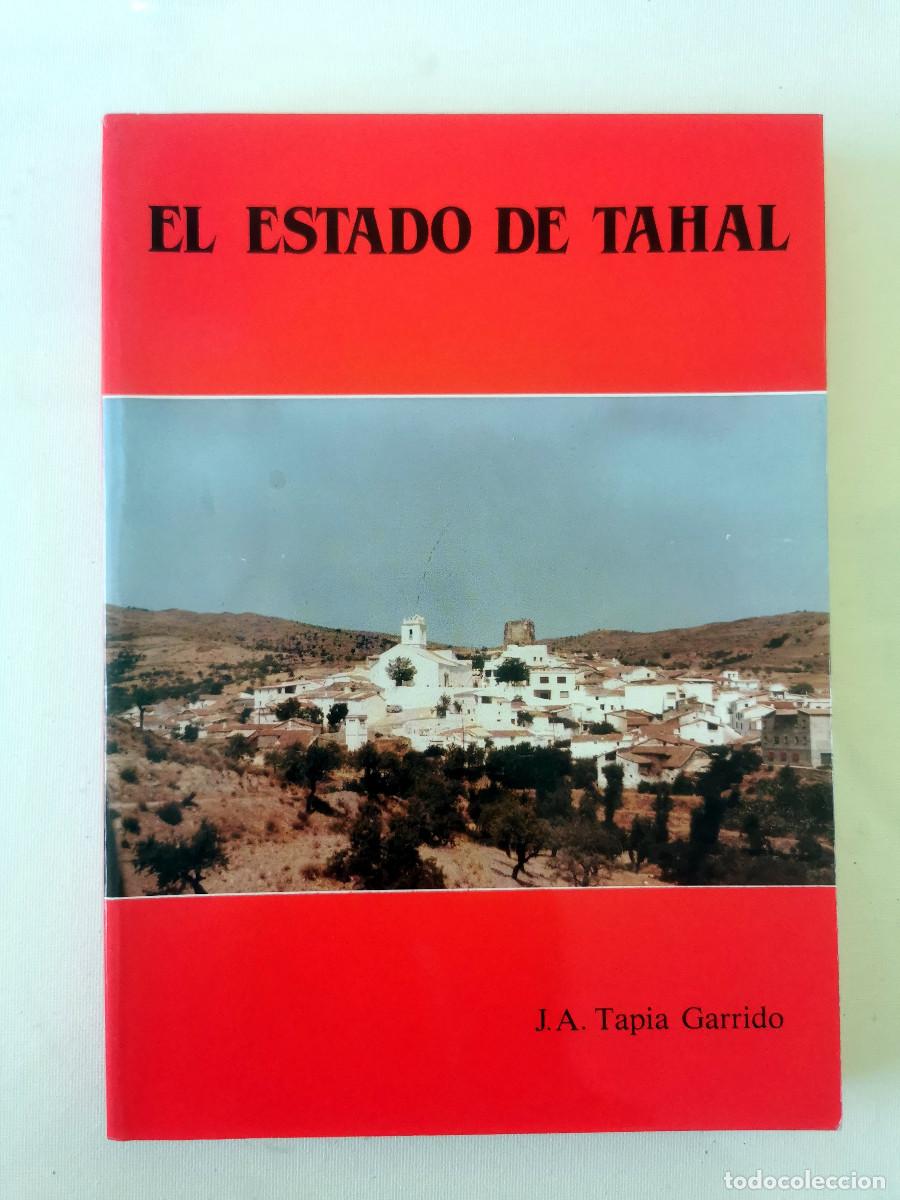 Libros de segunda mano: El estado de Tahal en la Sierra de Filabres. Jos&eacute; &Aacute;ngel Tapia Garrido (Padre Tapia) Almer&iacute;a