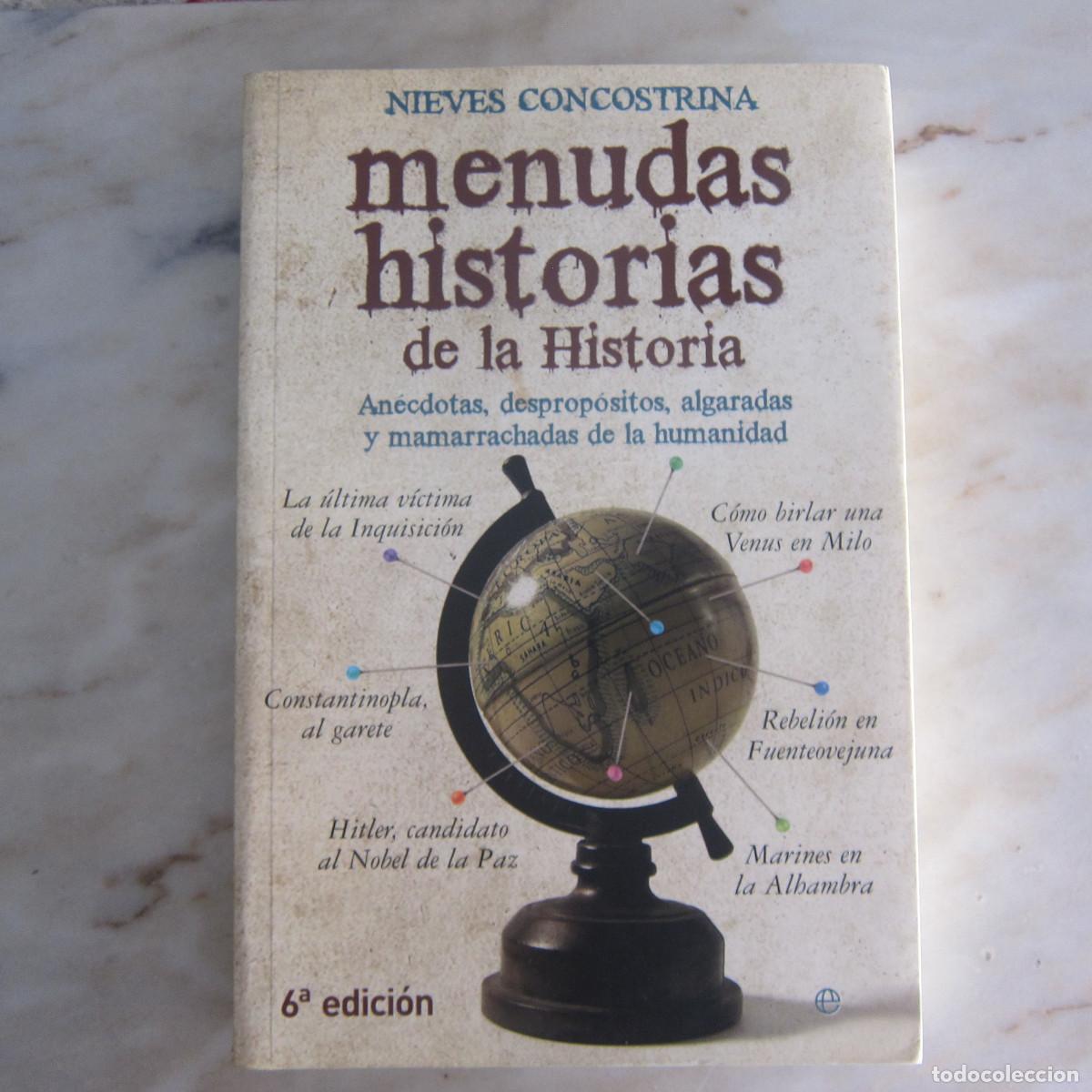 Libros de segunda mano: MENUDAS HISTORIAS DE LA HISTORIA - NIEVES CONCOSTRINA (LA ESFERA DE LOS LIBROS) HISTORIA