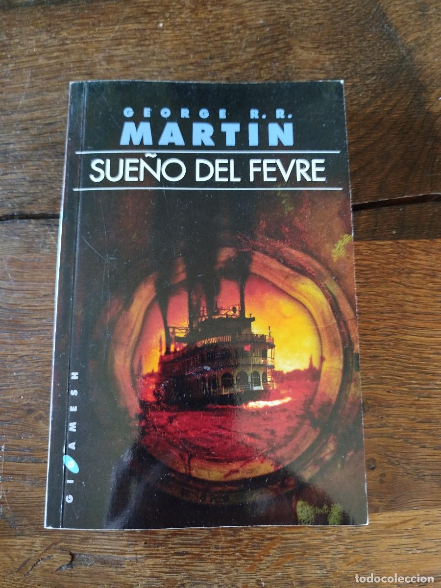Libros de segunda mano: EL SUE&Ntilde;O DEL FEVRE. GEORGE R.R. MARTIN. GIGAMESH
