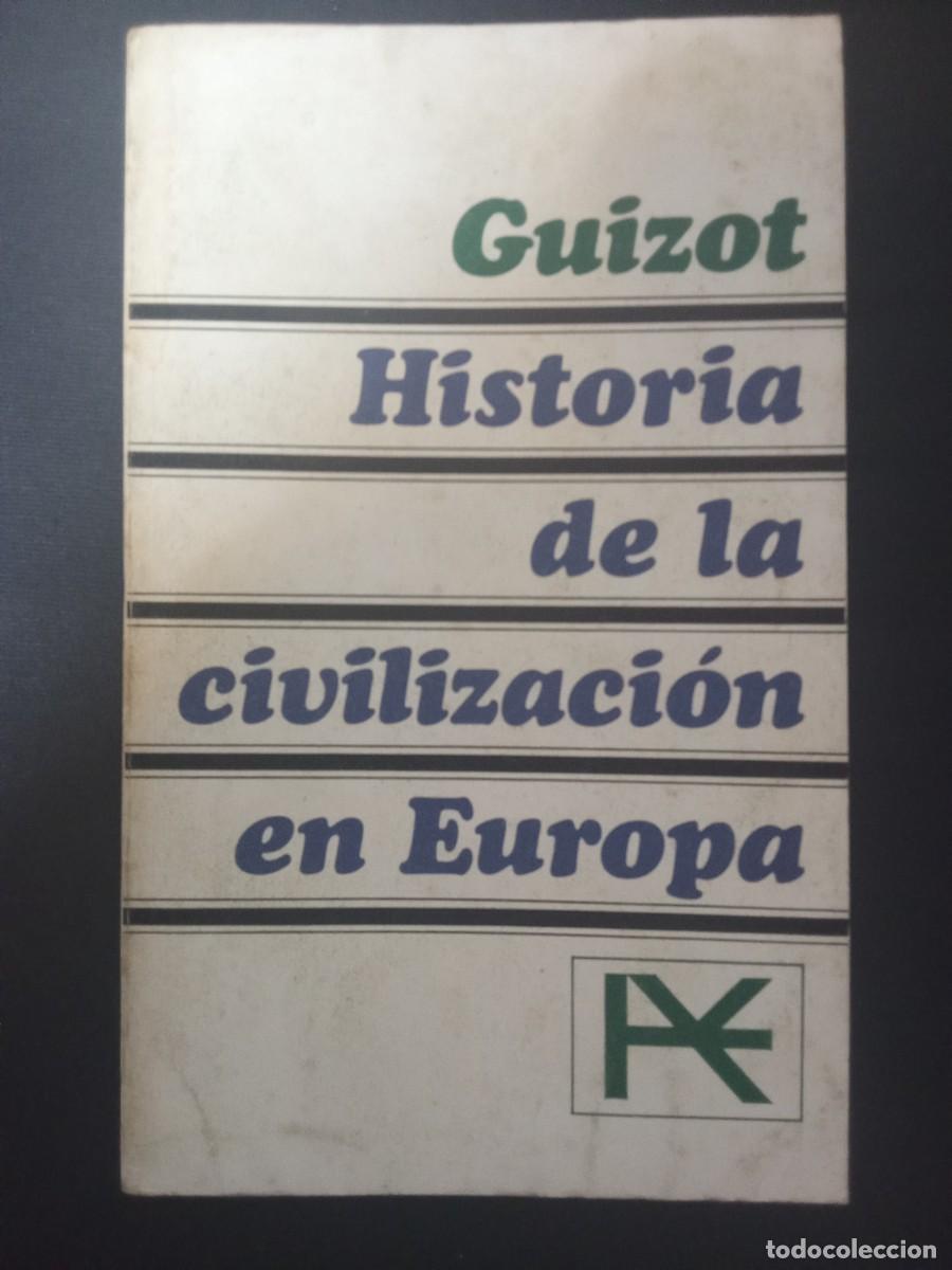 Libros de segunda mano: FRAN&Ccedil;OIS GUIZOT.- Historia de la civilizaci&oacute;n en Europa. Alianza. Pr&oacute;logo de Jos&eacute; Ortega y Gasset