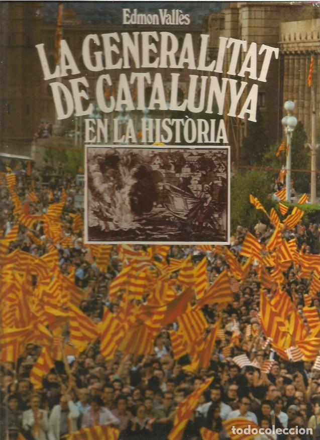Libros de segunda mano: LA GENERALITAT DE CATALUNYA EN LA HISTORIA EDMON VALLES