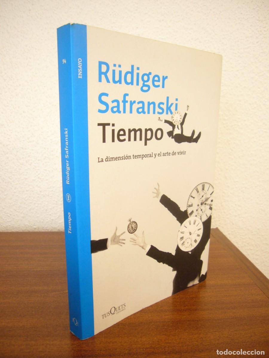 Libros de segunda mano: R&Uuml;DIGER SAFRANSKI: TIEMPO. LA DIMENSI&Oacute;N TEMPORAL Y EL ARTE DE VIVIR (TUSQUETS, 2017) PERFECTO