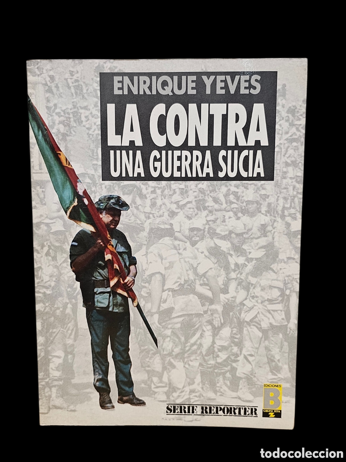 Libros de segunda mano: Libro La Contra. Una guerra sucia. Enrique Yeves