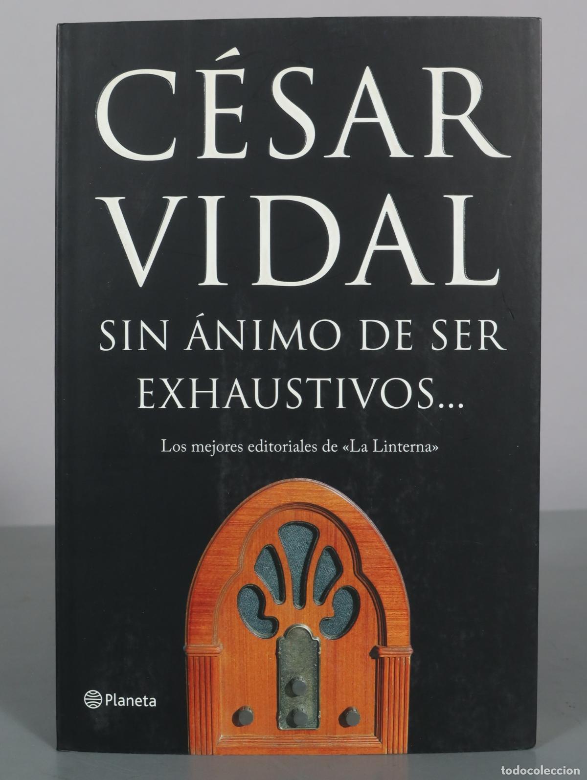 Libros de segunda mano: Sin &aacute;nimo de ser exhaustivos... Los mejores editoriales de La Linterna - C&eacute;sar Vidal - Planeta