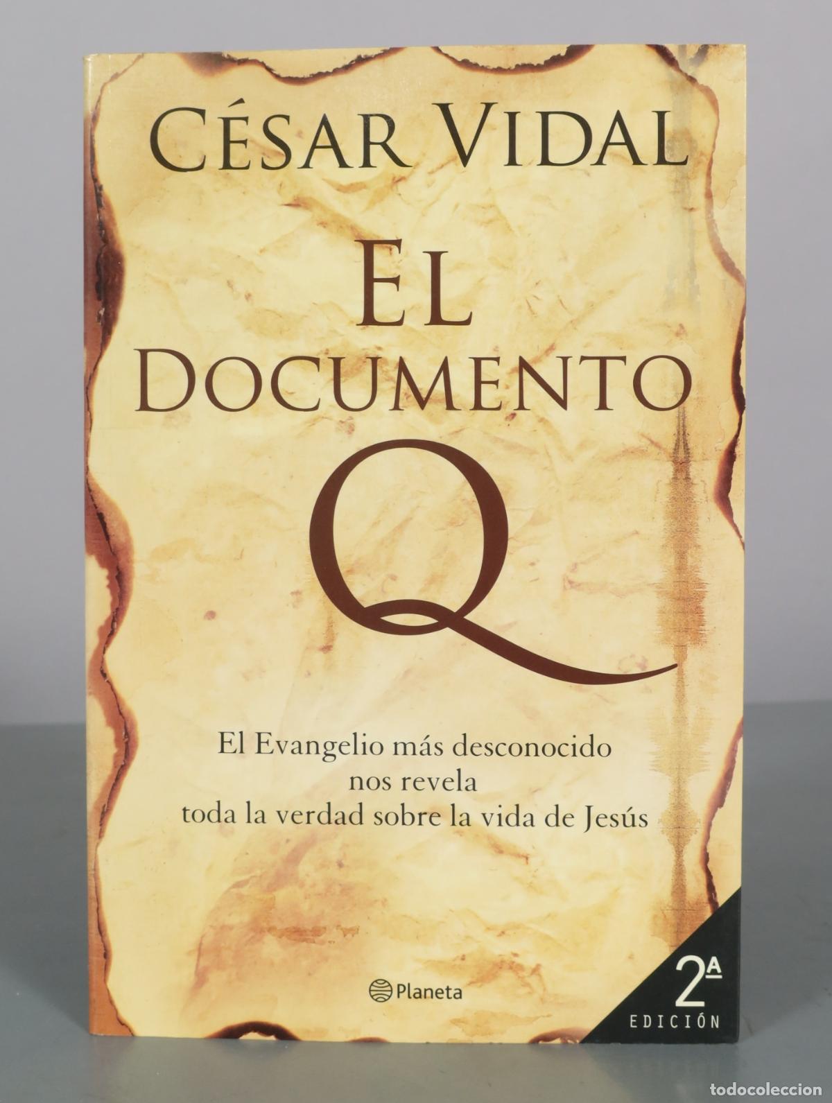 Libros de segunda mano: El Documento Q - C&eacute;sar Vidal - 2&ordf; edici&oacute;n - Planeta