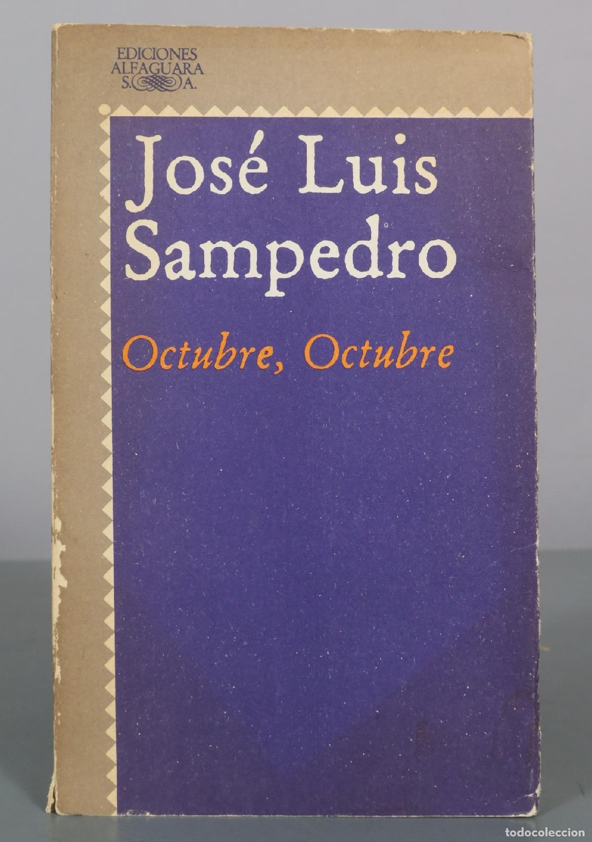 Libros de segunda mano: Octubre, Octubre - Jos&eacute; Luis Sampedro - Ediciones Alfaguara