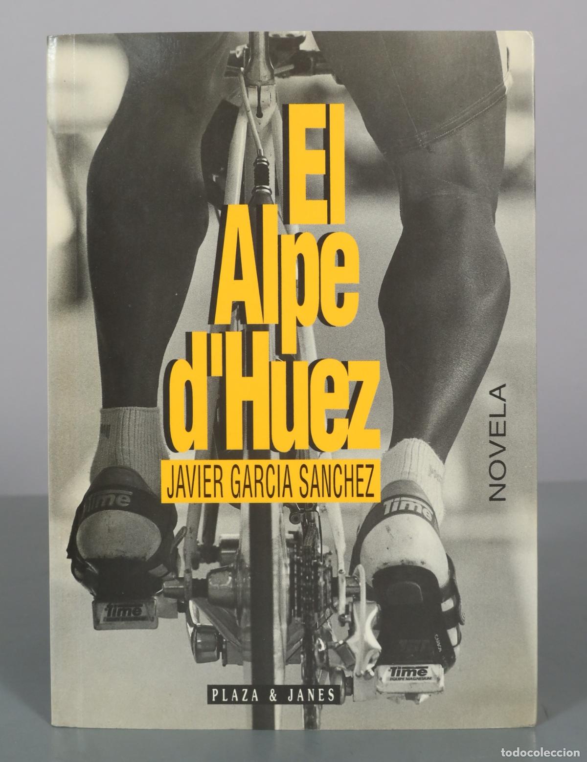 Libros de segunda mano: El Alpe d'Huez - Javier Garcia Sanchez - Plaza & Janes