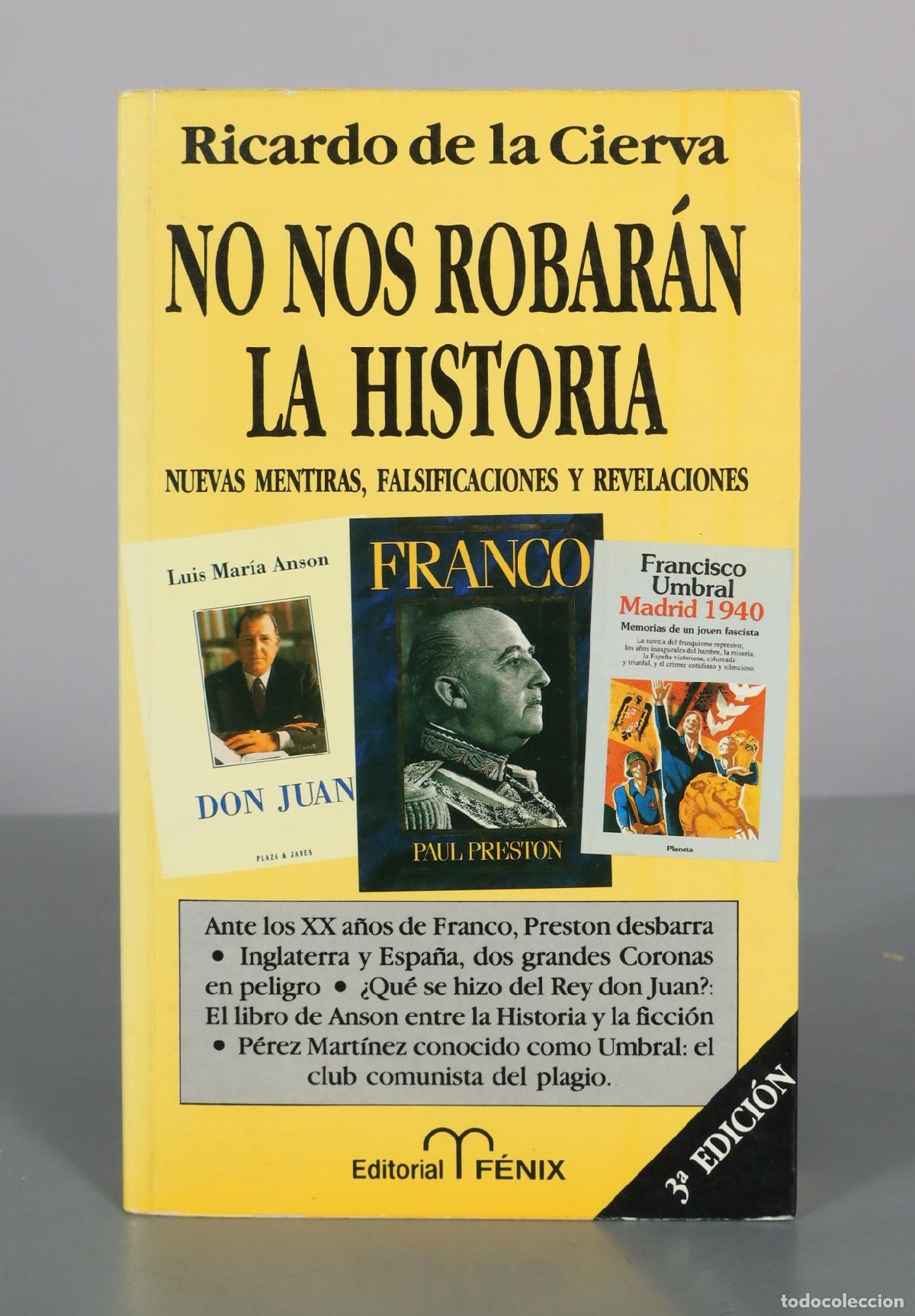Libros de segunda mano: NO NOS ROBARAN LA HISTORIA - Ricardo de la Cierva - Editorial FENIX