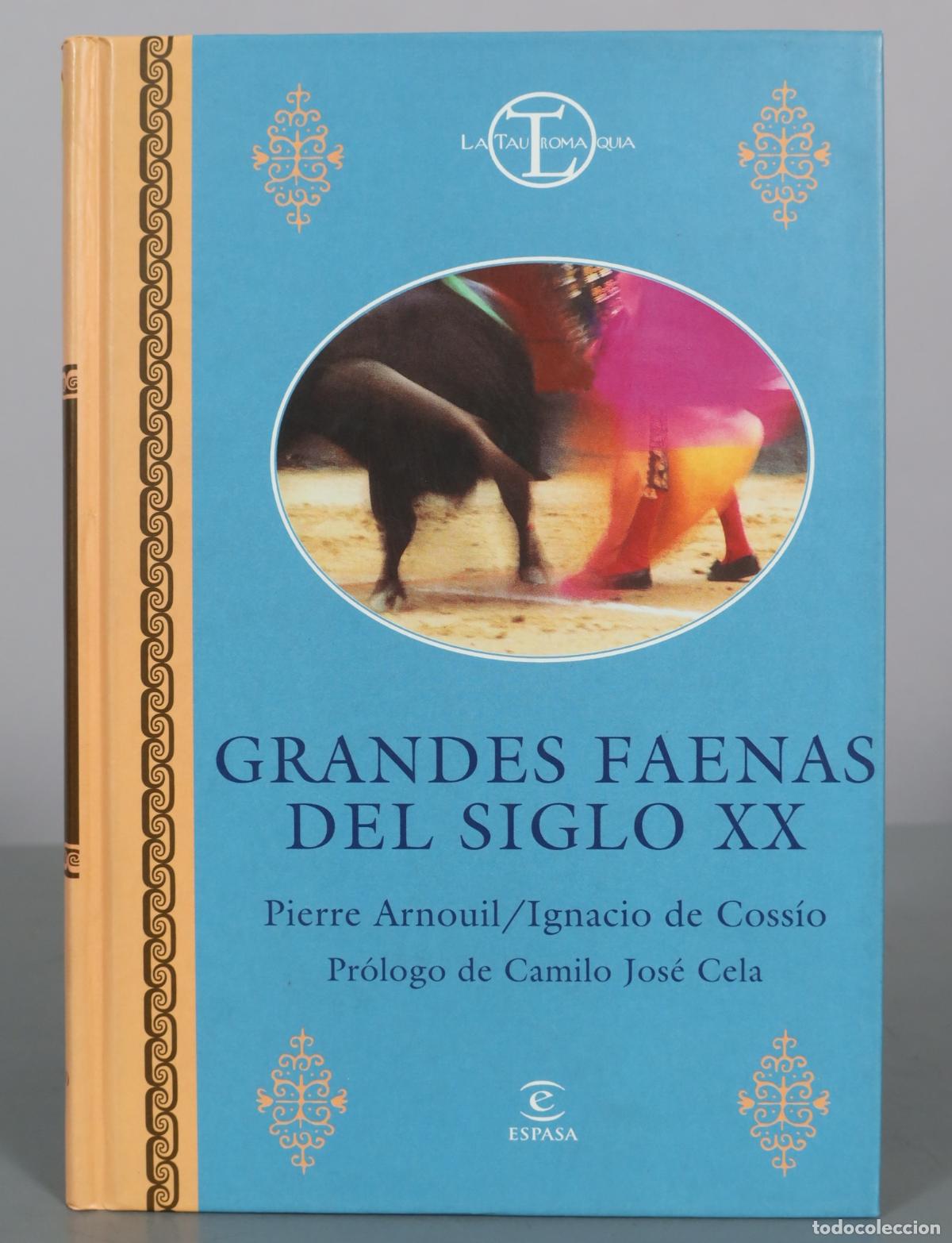 Libros de segunda mano: Grandes faenas del siglo XX - Pierre Arnouil, Ignacio de Coss&iacute;o - Espasa