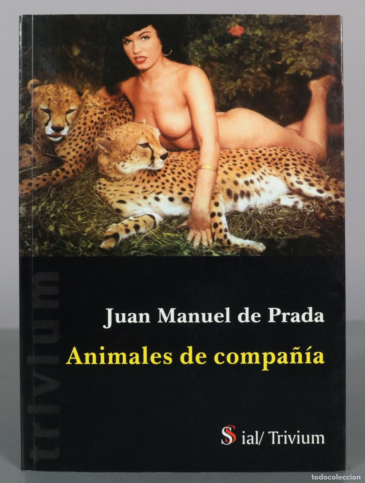 Libros de segunda mano: Animales de compa&ntilde;&iacute;a - Juan Manuel de Prada - Sial / Trivium