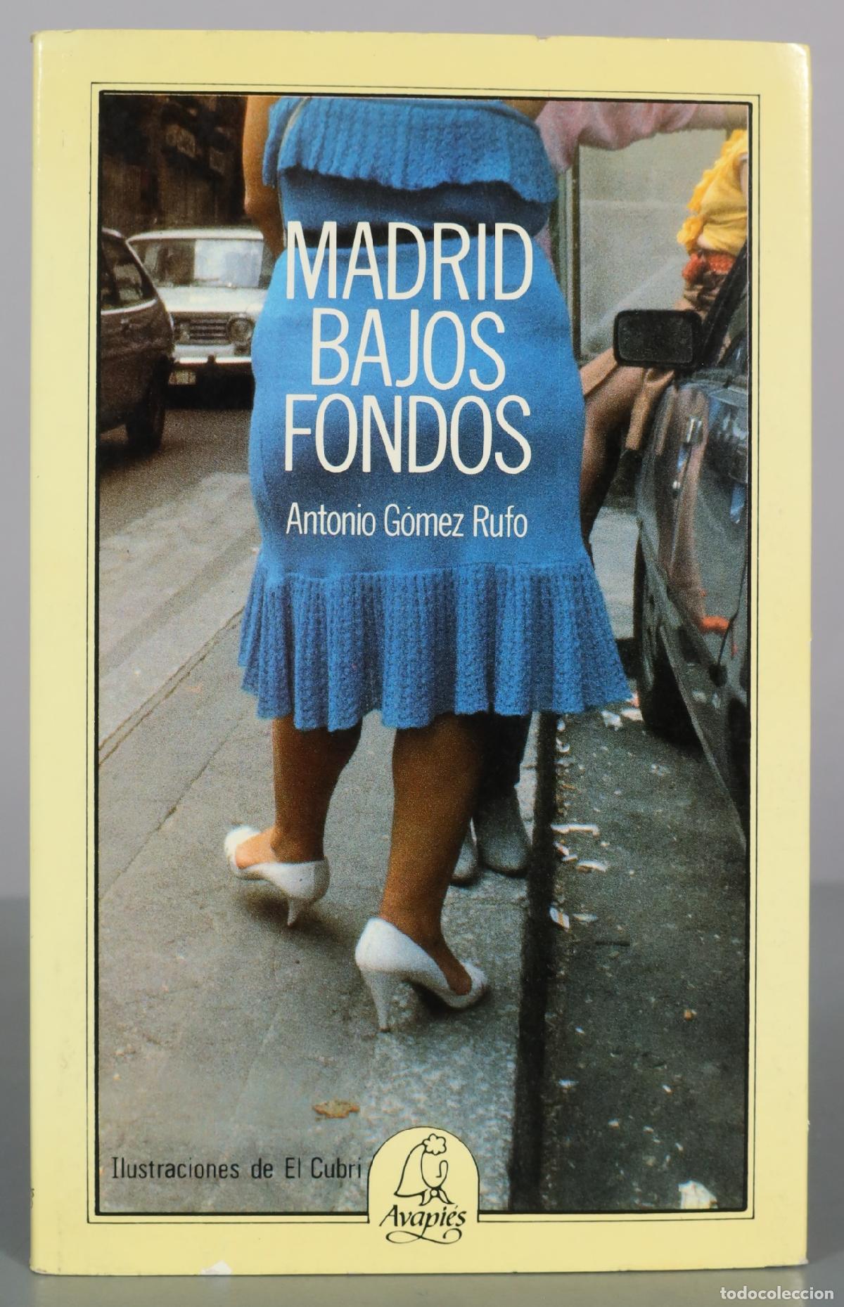 Libros de segunda mano: Madrid bajos fondos - Antonio G&oacute;mez Rufo - Avapi&eacute;s